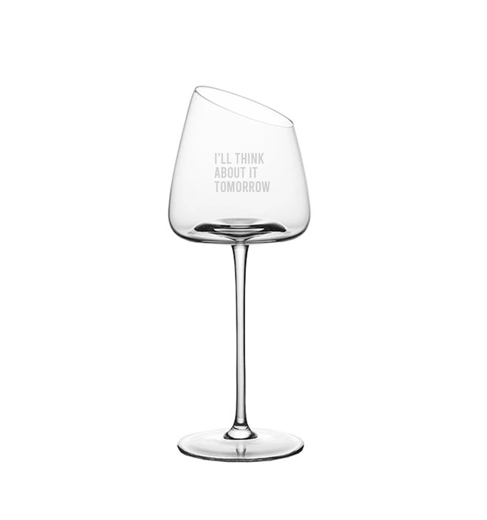 Wine glass «I'L THINK ABOUT IT TOMORROW »